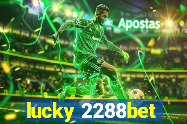 lucky 2288bet